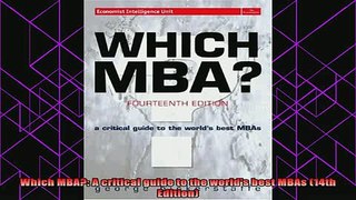 read here  Which MBA A critical guide to the worlds best MBAs 14th Edition