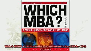 free pdf   Which MBA A Critical Guide to the Worlds Best MBAs 13th Edition