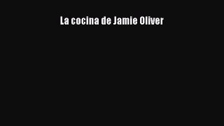 Read La cocina de Jamie Oliver Ebook Online