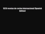 Read 1026 recetas de cocina internacional (Spanish Edition) Ebook Free