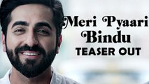 Meri Pyaari Bindu Teaser Out