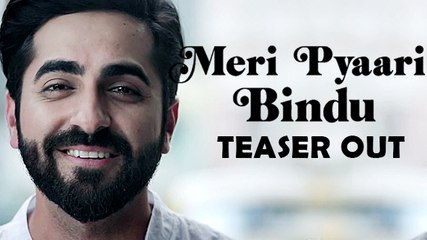 Meri Pyaari Bindu Teaser Out