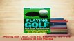 PDF  Playing Golf  Start From The Beginning The 9 Key Lessons On Golf Playing Read Online