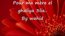 pour ma mére el ghaliya