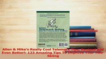 Read  Allen  Mikes Really Cool Telemark Tips Revised and Even Better 123 Amazing Tips To Ebook Online