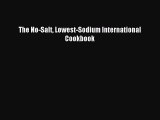Read The No-Salt Lowest-Sodium International Cookbook PDF Online