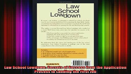 best book  Law School Lowdown Secrets of Success from the Application Process to Landing the First