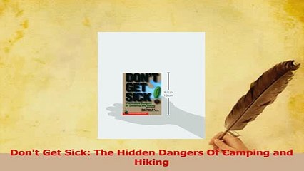 Download  Dont Get Sick The Hidden Dangers Of Camping and Hiking Ebook Online
