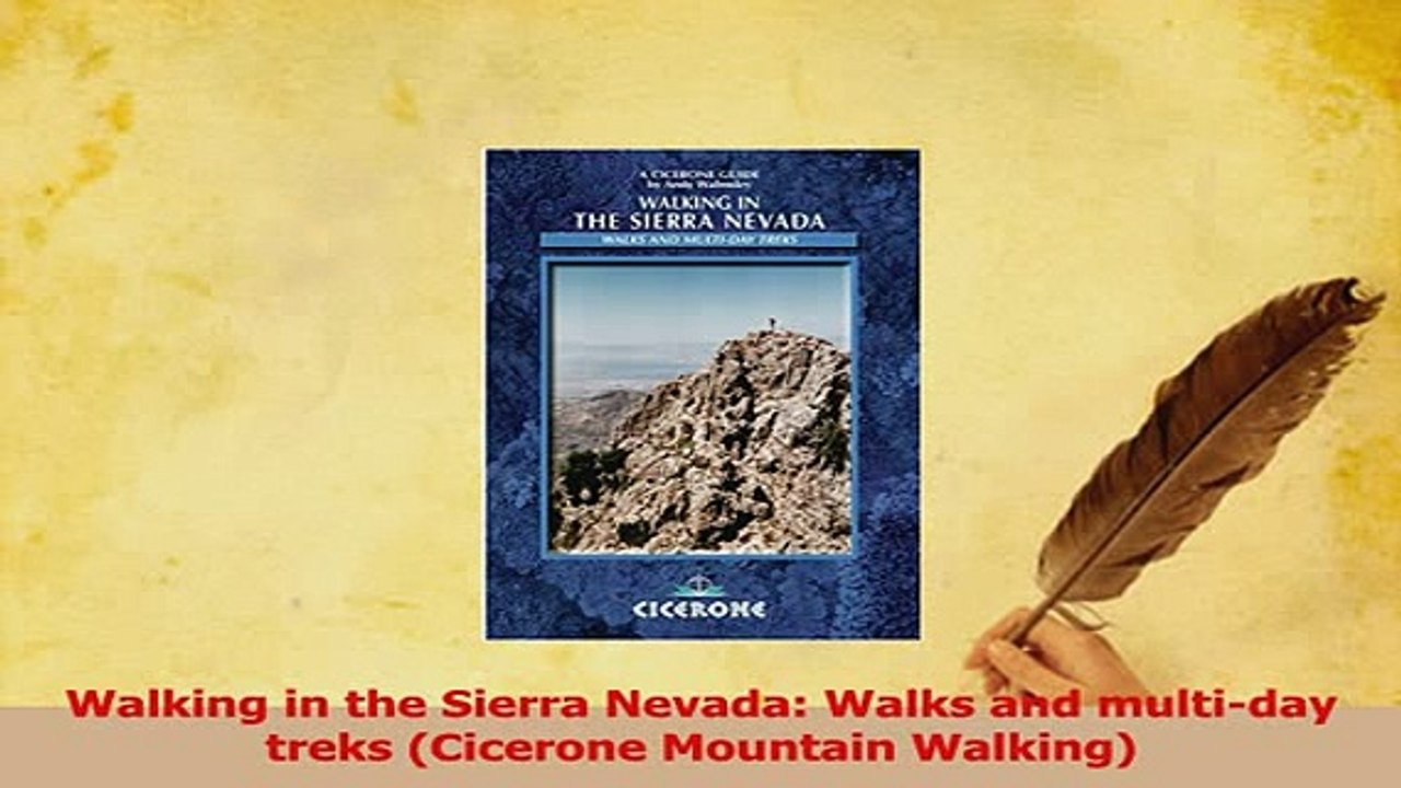 Download  Walking in the Sierra Nevada Walks and multiday treks Cicerone Mountain Walking PDF Free