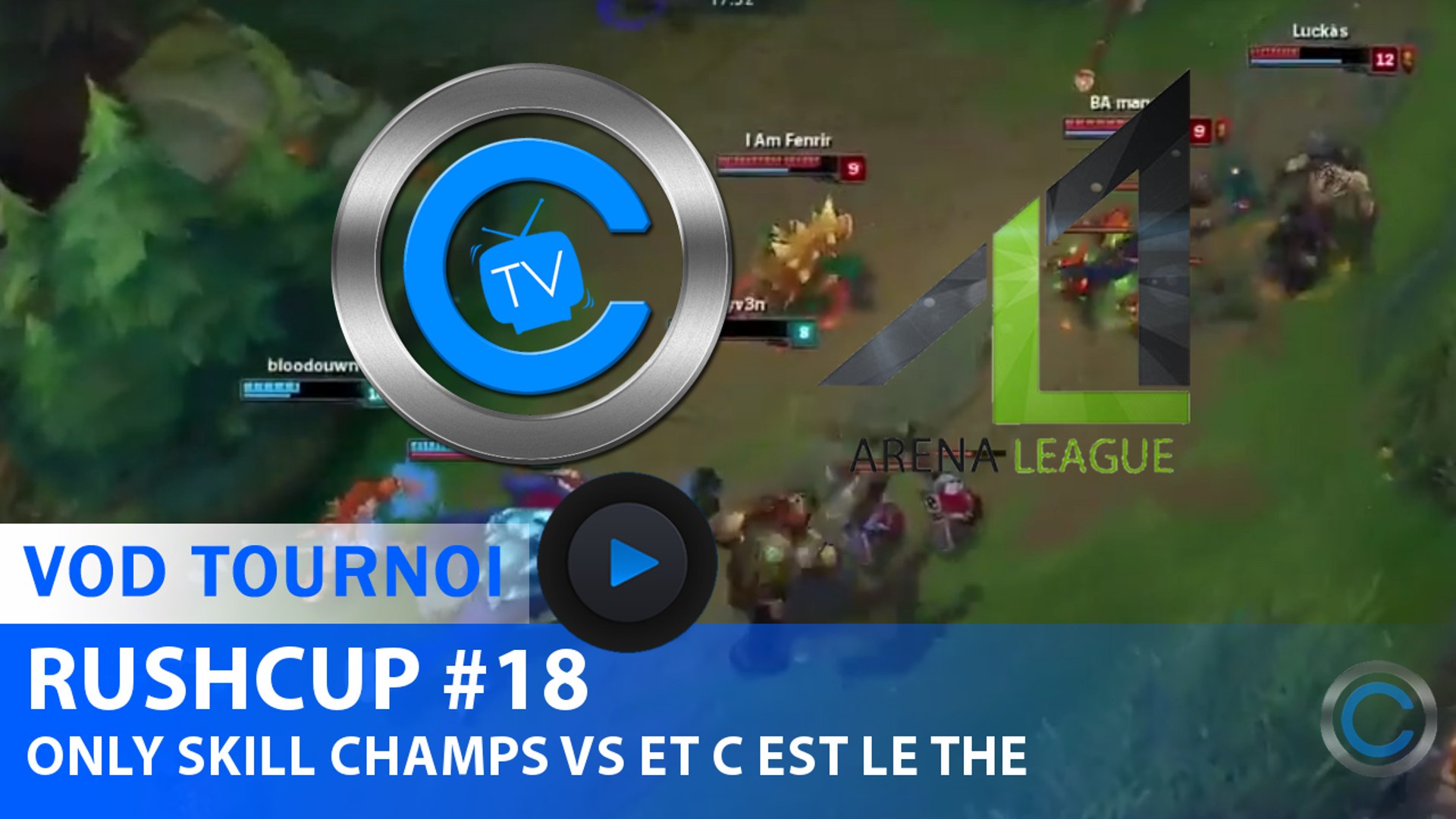 RushCup #18 - Only Skill Champs vs Et c est le The