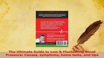 PDF  The Ultimate Guide to Low  Fluctuating Blood Pressure Causes symptoms home tests and  EBook