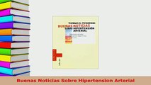 Download  Buenas Noticias Sobre Hipertension Arterial  Read Online