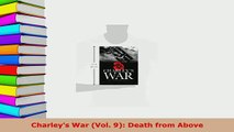 Download  Charleys War Vol 9 Death from Above Free Books