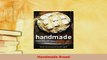 PDF  Handmade Bread Read Full Ebook