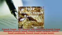Download  French Toast 107 Simple and Delicious French Toast Recipes french toast french toast Download Online