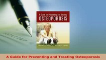 PDF  A Guide for Preventing and Treating Osteoporosis Free Books