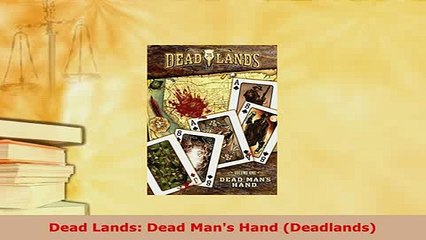 Download  Dead Lands Dead Mans Hand Deadlands Read Online