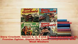 Download  Davy Crockett Issues 1 2 3 and 4 New adventures of Frontier fighter Digital Sky Comic PDF Book Free