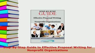 PDF  StepByStep Guide to Effective Proposal Writing for Nonprofit Organizations Download Full Ebook