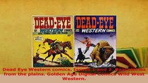 Download  Dead Eye Western comics Issues 1 and 2 Real stories from the plains Golden Age Digital Free Books