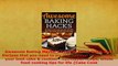 PDF  Awesome Baking Hacks 10 Hacks and 2 Quick Easy Recipes that you need to try this holiday Download Full Ebook