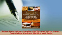 PDF  SugarFree Cakes Cookies Muffins and Tarts SugarFree Cakes Cookies Muffins and Tarts Download Online
