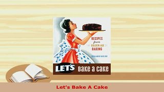 Download  Lets Bake A Cake Download Full Ebook