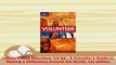PDF  Lonely Planet Volunteer 1st Ed A Travellers Guide to Making a Difference Around the Download Full Ebook