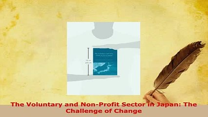 PDF  The Voluntary and NonProfit Sector in Japan The Challenge of Change Read Online
