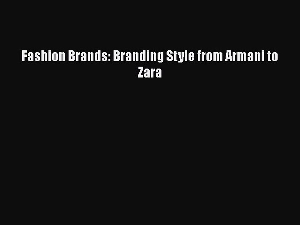 PDF Fashion Brands: Branding Style from Armani to Zara  EBook