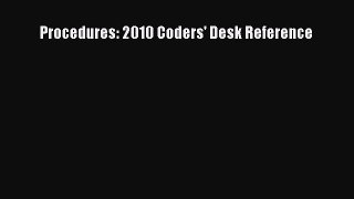 Read Procedures: 2010 Coders' Desk Reference Ebook Free