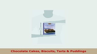 PDF  Chocolate Cakes Biscuits Tarts  Puddings Read Full Ebook