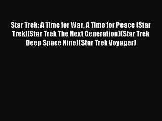 Download Star Trek: A Time for War A Time for Peace (Star Trek)(Star Trek The Next Generation)(Star