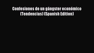 Download Confesiones de un gángster económico (Tendencias) (Spanish Edition) PDF Free