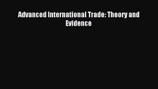 Read Advanced International Trade: Theory and Evidence Ebook Free