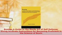 PDF  Boxing A Guide to the Manly Art of Self Defense Giving Accurate Instructions for Becoming Free Books