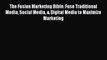 PDF The Fusion Marketing Bible: Fuse Traditional Media Social Media & Digital Media to Maximize