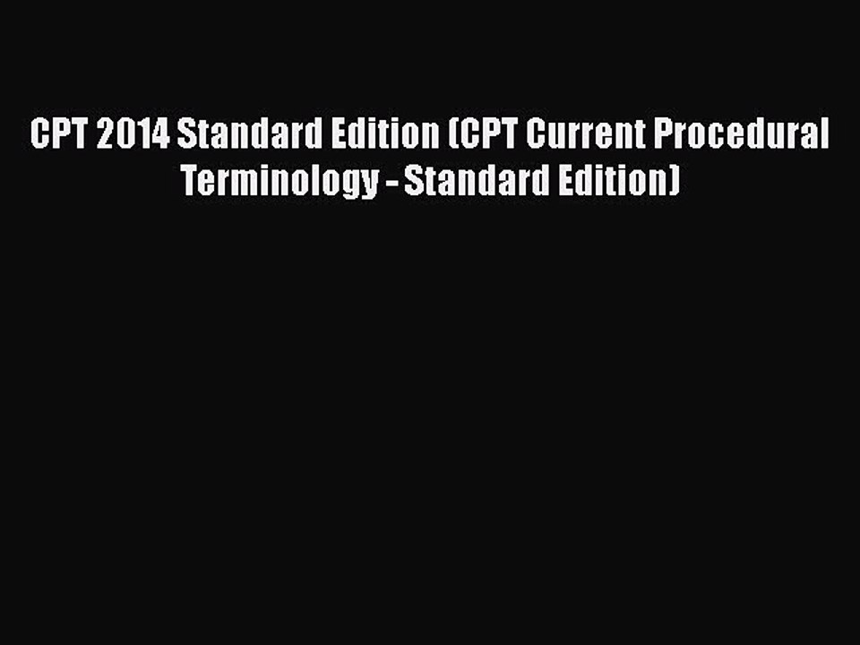 PDF CPT 2014 Standard Edition (CPT Current Procedural Terminology - Standard Edition)  EBook