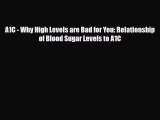 [PDF] A1C - Why High Levels are Bad for You: Relationship of Blood Sugar Levels to A1C Download