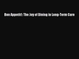 [Read PDF] Bon Appetit!: The Joy of Dining in Long-Term Care Download Free