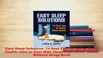 PDF  Easy Sleep Solutions 74 Best Tips for Better Sleep Health How to Deal With Sleep Free Books