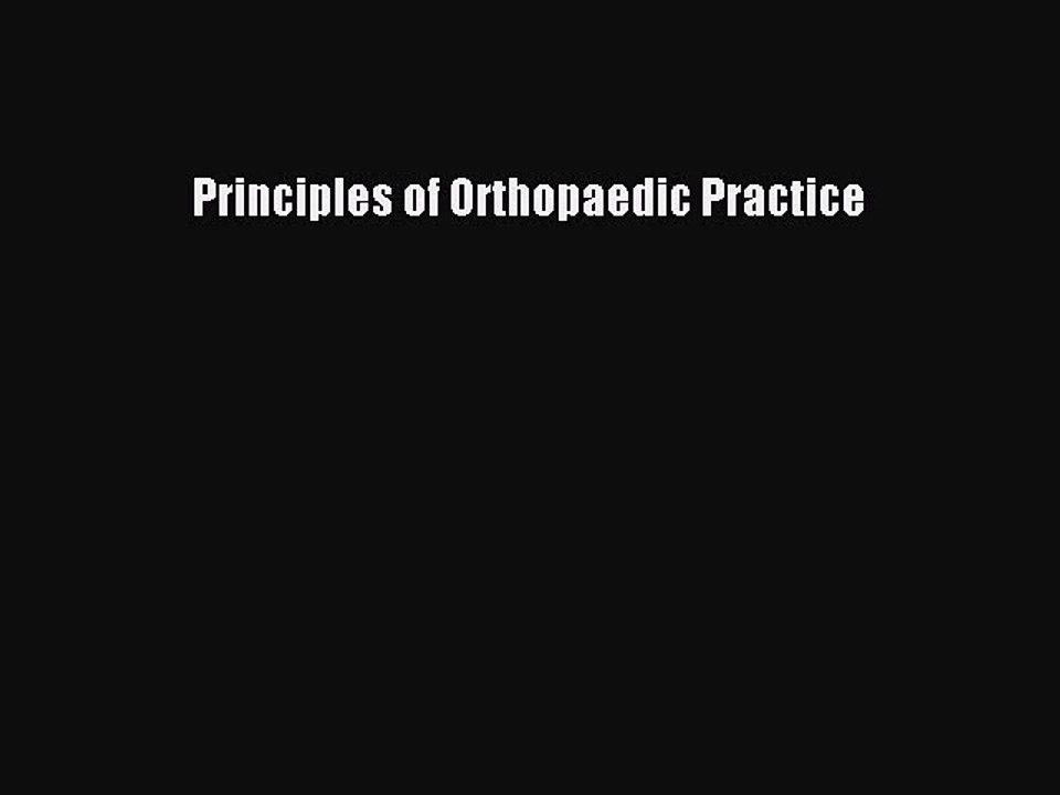 [Read PDF] Principles of Orthopaedic Practice Ebook Free