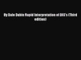 [Read PDF] By Dale Dubin Rapid Interpretation of EKG's (Third edition) Download Online