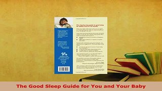 PDF  The Good Sleep Guide for You and Your Baby  Read Online