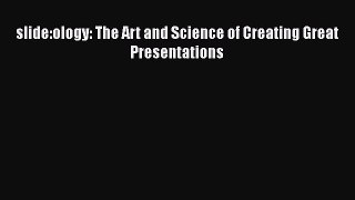 Download slide:ology: The Art and Science of Creating Great Presentations PDF Free