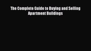 Read The Complete Guide to Buying and Selling Apartment Buildings Ebook Free