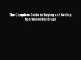 Read The Complete Guide to Buying and Selling Apartment Buildings Ebook Free