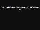 PDF Souls of the Reaper (YA) (Undead Unit (YA)) (Volume 2)  EBook