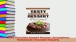 PDF  Tasty Chocolate Dessert Recipes Scrumptious Homemade Chocolate Desserts Download Full Ebook