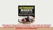 PDF  Ketogenic Desserts Cookbook Low Carb Fat Bombs and Dessert Recipes to Satisfy Your Sweet PDF Full Ebook